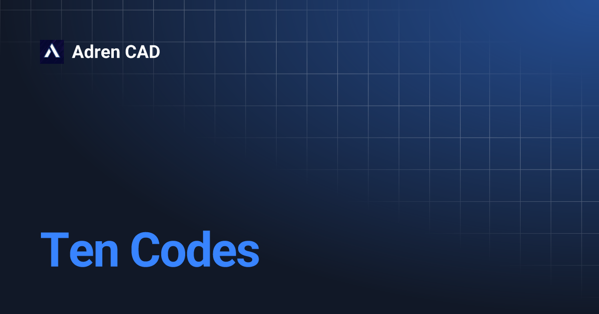 Ten Codes | Adren CAD